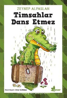 Timsahlar Dans Etmez - Zeynep Alpaslan