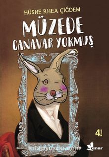 Müzede Canavar Yokmuş - Hüsne Rhea Çiğdem