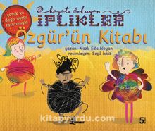 Özgür’ün Kitabı / Hayatı Dokuyan İplikler - Nazlı Eda Noyan