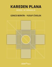 Kareden Plana Modül ve Mimarlık
