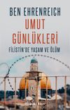 Umut G&uuml;nl&uuml;kleri & Filistin'de Yaşam ve &Ouml;l&uuml;m