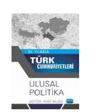 30.Yılında Türk Cumhuriyetleri - Ulusal Politika