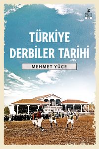 Türkiye Derbiler Tarihi