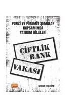 Ponzi ve Piramit Şemalar Kapsamında Yatırım Hileleri: Çiftlik Bank Vakası