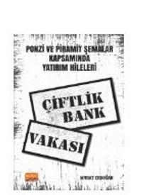 Ponzi ve Piramit Şemalar Kapsamında Yatırım Hileleri: Çiftlik Bank Vakası - Murat Erdoğan