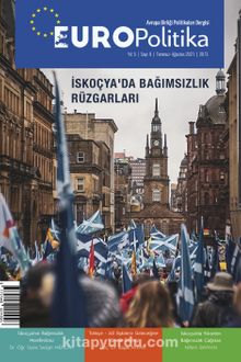 Europolitika Sayı:9 Temmuz-Ağustos 2021 İskoçya'da Bağımsızlık Rüzgarları - Bilinmeyen Yazar