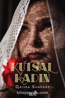 Kutsal Kadın - Qaisra Shahraz