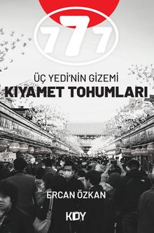 777 Üç Yedi'nin Gizemi Kıyamet Tohumları 