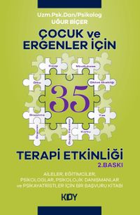 Çocuk ve Ergenler için 35 Terapi Etkinliği 