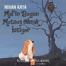 Mafin Bugün Mutsuz Olmak İstiyor - Nihan Kaya