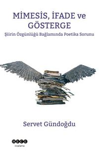 Mimesis, İfade Ve Gösterge Şiirin Özgünlüğü Bağlamında Poetika Sorunu 