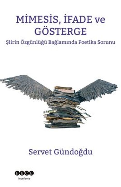Mimesis, İfade Ve Gösterge Şiirin Özgünlüğü Bağlamında Poetika Sorunu 