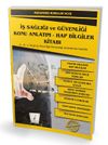 İş Sağlığı ve G&uuml;venliği İSG Konu Anlatım - Hap Bilgiler Kitabı
