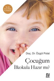 Çocuğum İlkokula Hazır mı? - Özgül  Polat