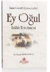 Ey Oğul İzahlı Terc&uuml;mesi