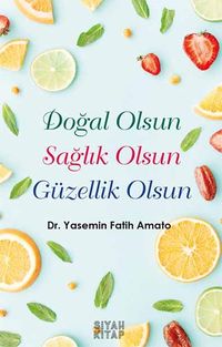 Doğal Olsun Sağlık Olsun Güzellik Olsun