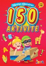 Öğreten Eğlendiren 150 Aktivite