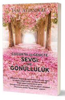 Çocukta ve Gençte Sevgi Ve Gönüllülük - İnal Aydınoğlu