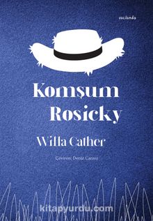 Komşum Rosicky - Willa Cather