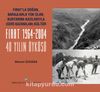 Fırat’la Doğan Barajlarla Yok Olan Kurtarma Kazılarıyla Geri Kazanılan Kültür FIRAT 1964-2004 - 40 Yılın Öyküsü