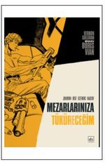Mezarlarınıza Tüküreceğim (Çizgi Roman)