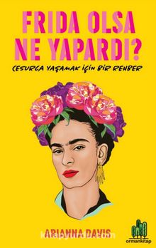 Frida Olsa Ne Yapardı? - Arianna Davis