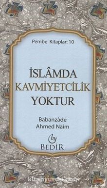 İslam'da Kavmiyetçilik Yoktur (cep boy) - Babanzade Ahmet Naim