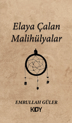Elaya Çalan Malihülyalar