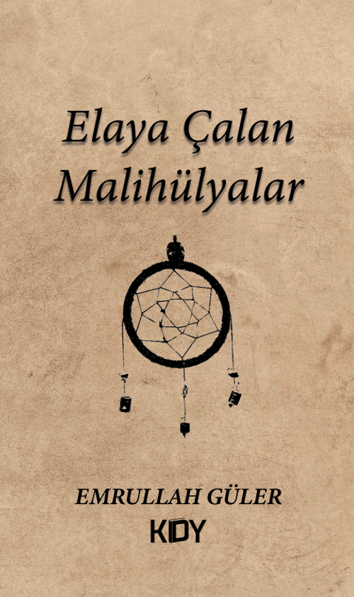 Elaya Çalan Malihülyalar