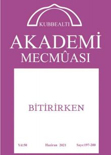 Kubbealtı Akademi Mecmuası 197-200. Sayı Haziran 2021