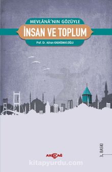 Mevlana'nın Gözüyle İnsan ve Toplum - Adnan Karaismailoğlu