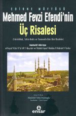 Edirne Müftüsü Mehmet Fevzi Efendi'nin Üç Risalesi