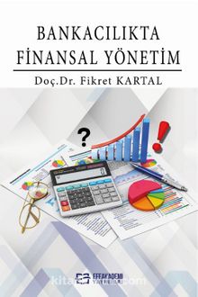 Bankacılıkta Finansal Yönetim - Doç. Dr. Fikret Kartal
