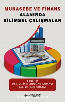Muhasebe ve Finans Alanında Bilimsel Çalışmalar - Dr. Öğr. Üyesi İnci Erdoğan Tarakçı