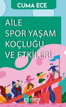 Aile Spor Yaşam Koçluğu ve Etkileri