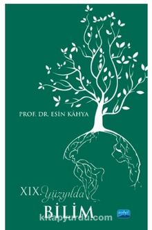 XIX. Yüzyılda Bilim - Prof. Dr. Esin Kahya