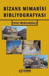 Bizans Mimarîsi Bibliyografyası