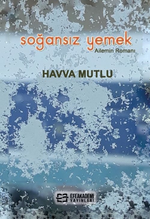 Soğansız Yemek & Ailemin Romanı
