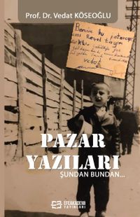 Pazar Yazıları & Şundan Bundan 
