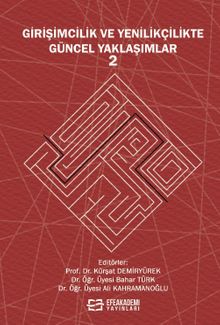 Girişimcilik ve Yenilikçilikte Güncel Yaklaşımlar 2