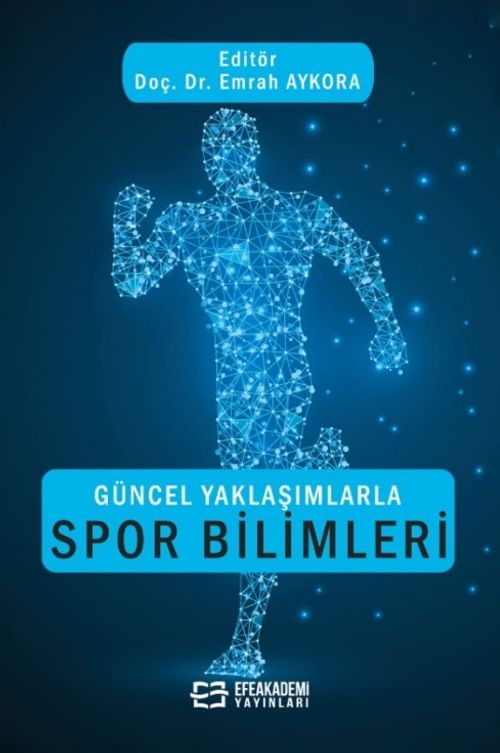Güncel Yaklaşımlarla Spor Bilimleri