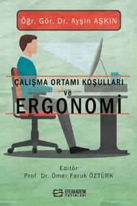 Çalışma Ortamı Koşulları ve Ergonomi