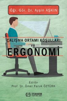 Çalışma Ortamı Koşulları ve Ergonomi