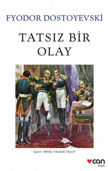 Tatsız Bir Olay - Fyodor Mihailoviç Dostoyevski