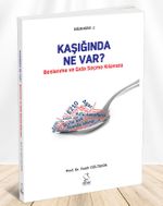 Kaşığında Ne Var? Beslenme ve Gıda Seçme Kılavuzu