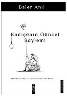 Endişenin Güncel Söylemi - Baler Anıl