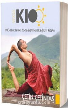 280 Saat Temel Yoga Eğitmenlik Eğitim Kitabı - Çetin Çetintaş