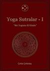 Yoga Sutralar 1 & Bir Yoginin El Kitabı