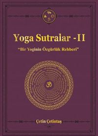 Yoga Sutralar & Bir Yoginin Özgürlük Rehberi