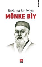 Bozkırda Bir Evliya Mönke Biy